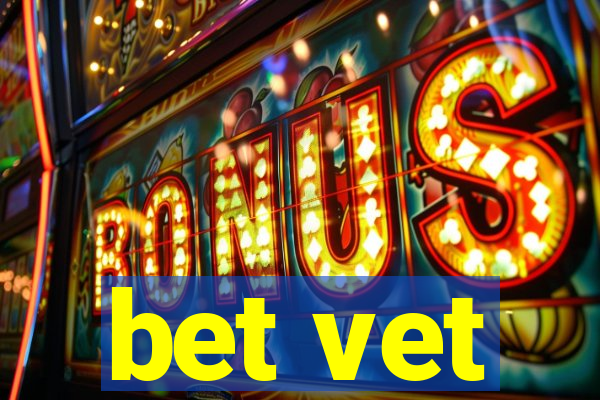 bet vet